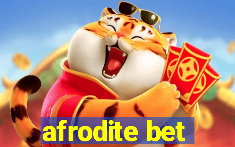 afrodite bet